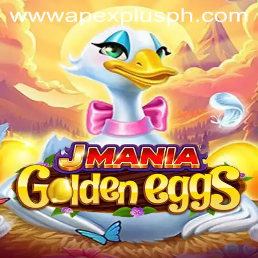 Discover the Thrilling World of JManiaGoldenEggs and the Strategic ApexPlus Mechanic
